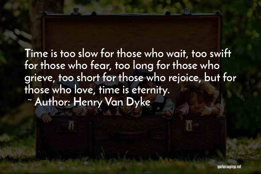 Henry Van Dyke Quotes 726416