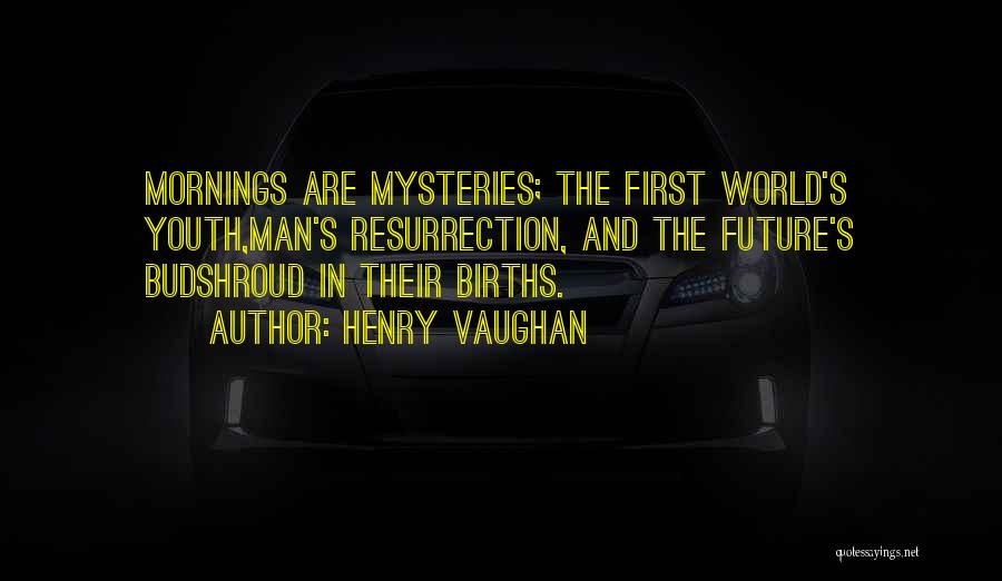 Henry Vaughan Quotes 2238328