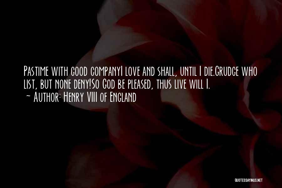 Henry VIII Of England Quotes 1335732