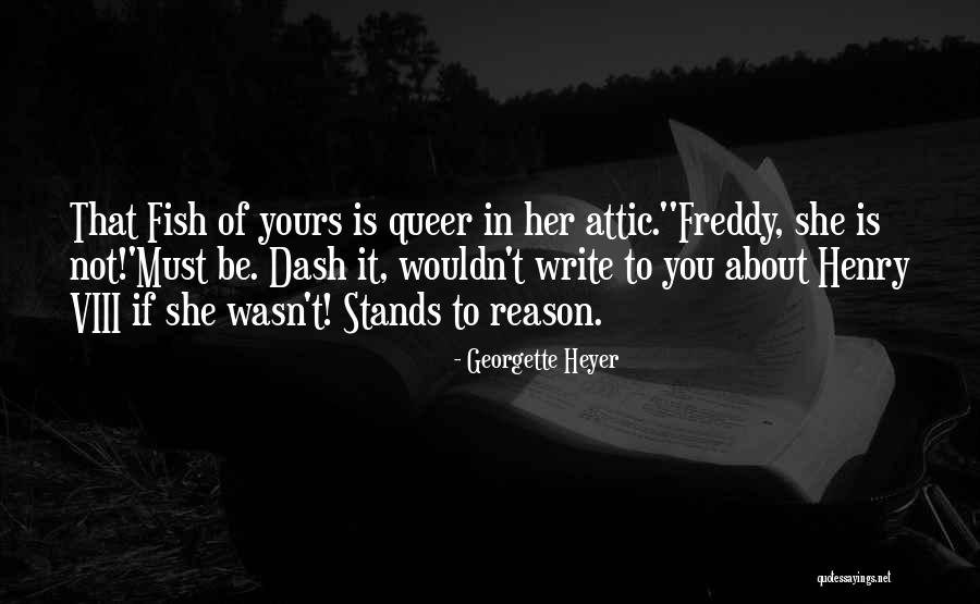 Henry Viii Quotes By Georgette Heyer Henry Viii Quotes By Georgette Heyer