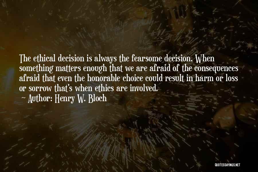 Henry W. Bloch Quotes 1206957