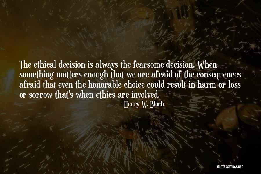 Henry W. Bloch Quotes 1206957