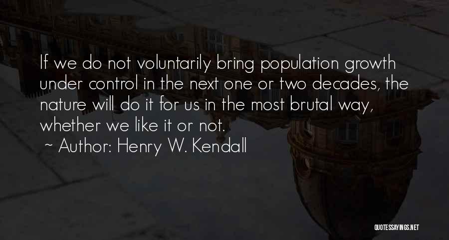 Henry W. Kendall Quotes 2171498