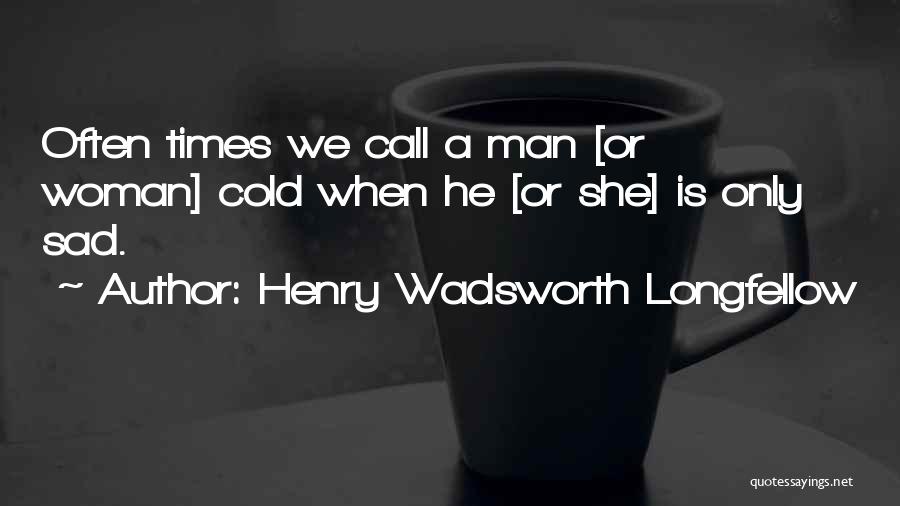 Henry Wadsworth Longfellow Quotes 1116058
