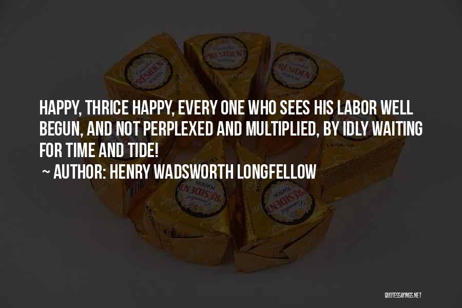 Henry Wadsworth Longfellow Quotes 2028524