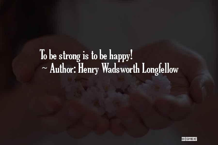 Henry Wadsworth Longfellow Quotes 2227636