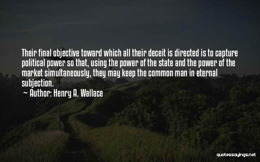 Henry Wallace Quotes By Henry A. Wallace