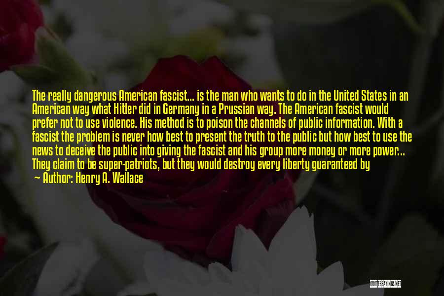 Henry Wallace Quotes By Henry A. Wallace