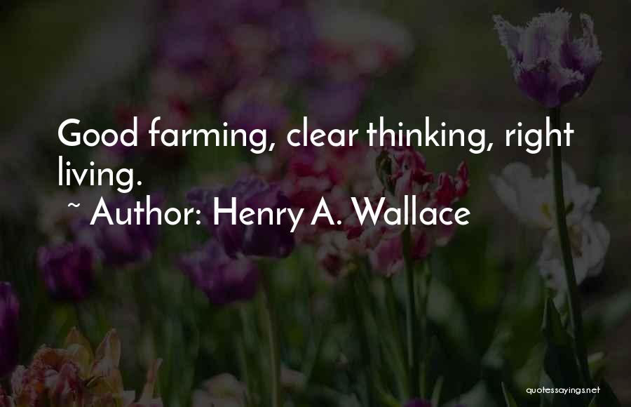 Henry Wallace Quotes By Henry A. Wallace