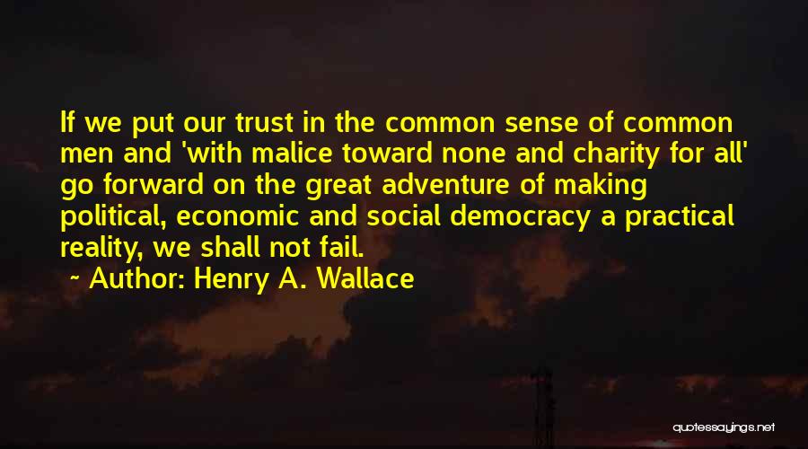 Henry Wallace Quotes By Henry A. Wallace