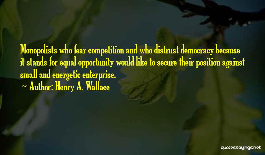 Henry Wallace Quotes By Henry A. Wallace