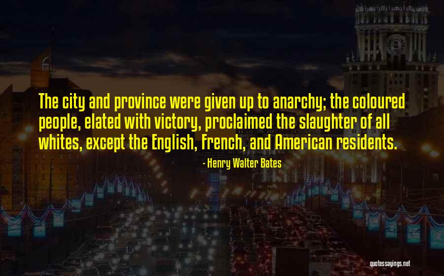 Henry Walter Bates Quotes 448741