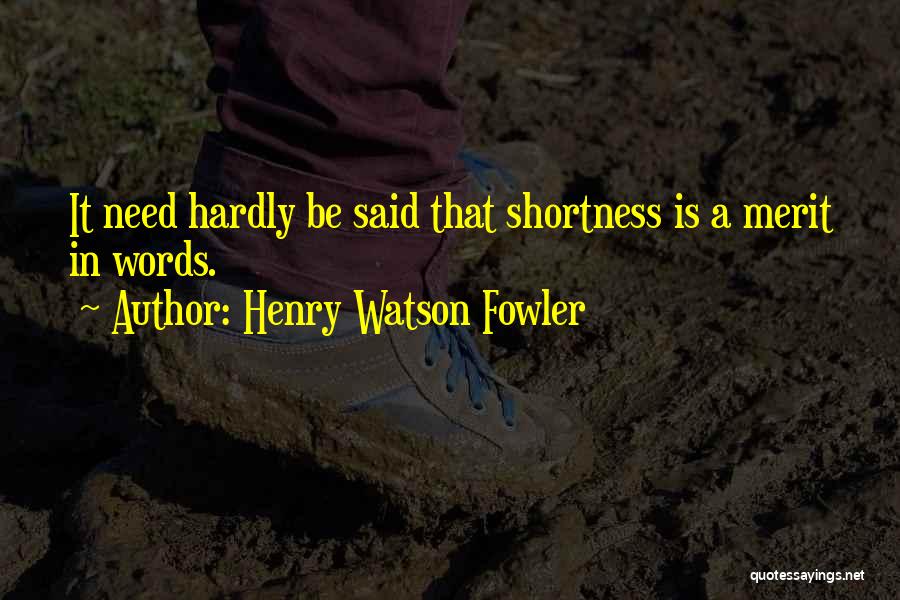 Henry Watson Fowler Quotes 1605683
