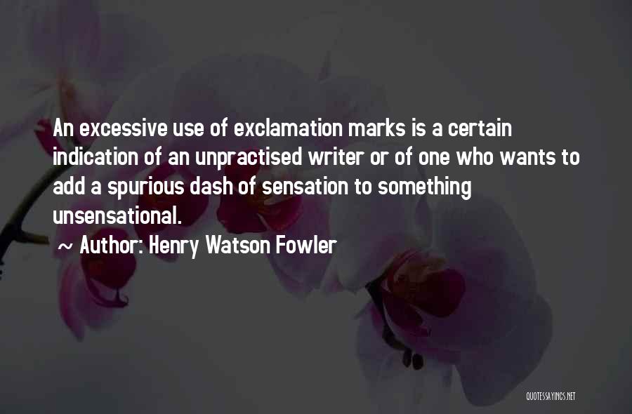 Henry Watson Fowler Quotes 2153786