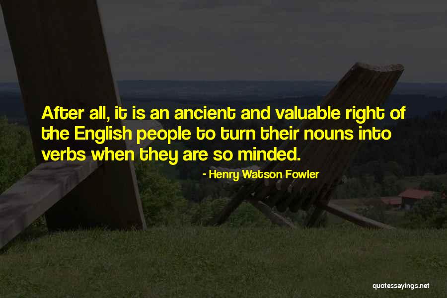 Henry Watson Fowler Quotes 319713