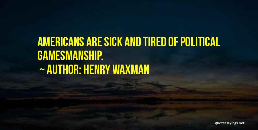 Henry Waxman Quotes 2146062