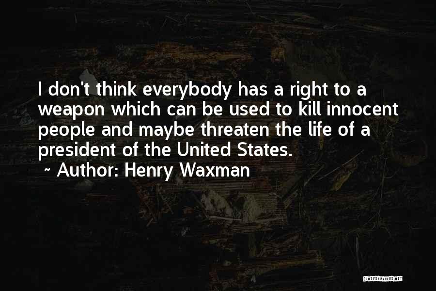 Henry Waxman Quotes 962541