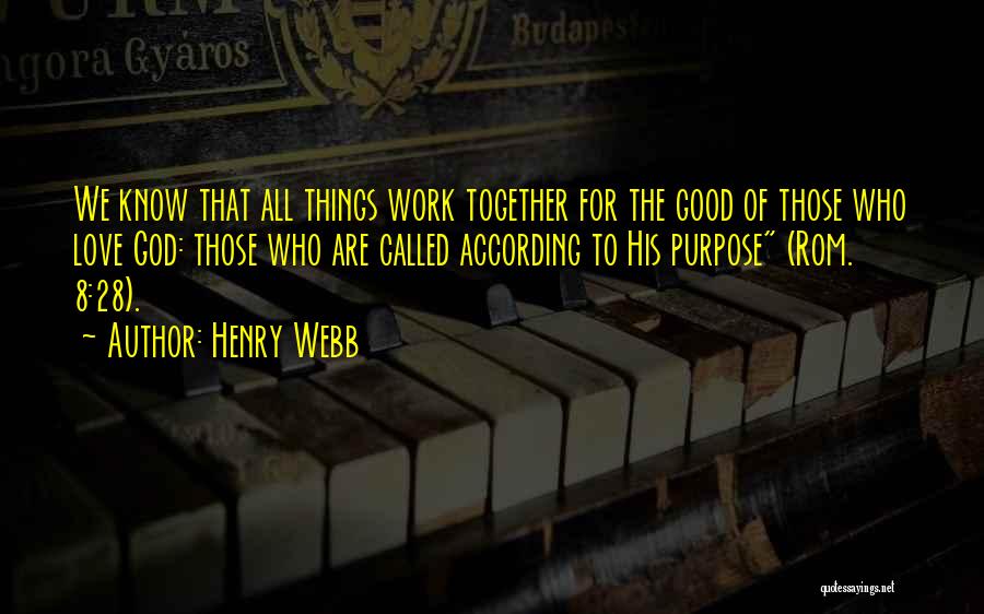 Henry Webb Quotes 2184707