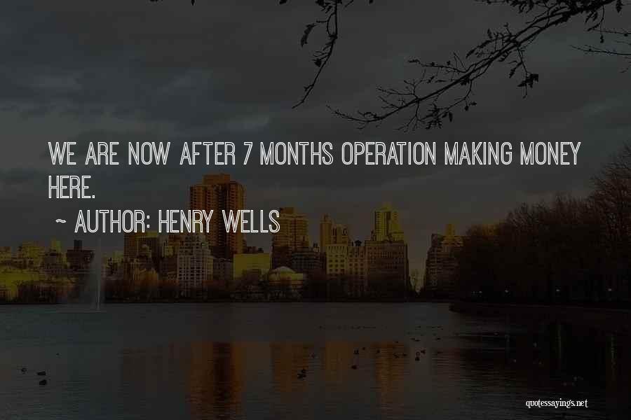 Henry Wells Quotes 1140199