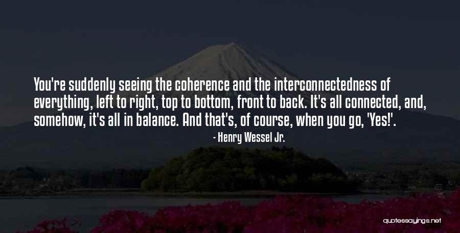 Henry Wessel Jr. Quotes 1191954