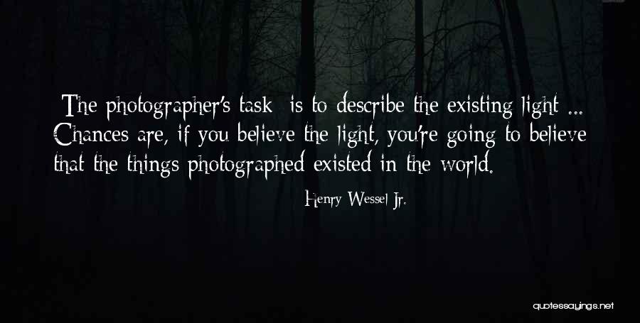 Henry Wessel Jr. Quotes 998608