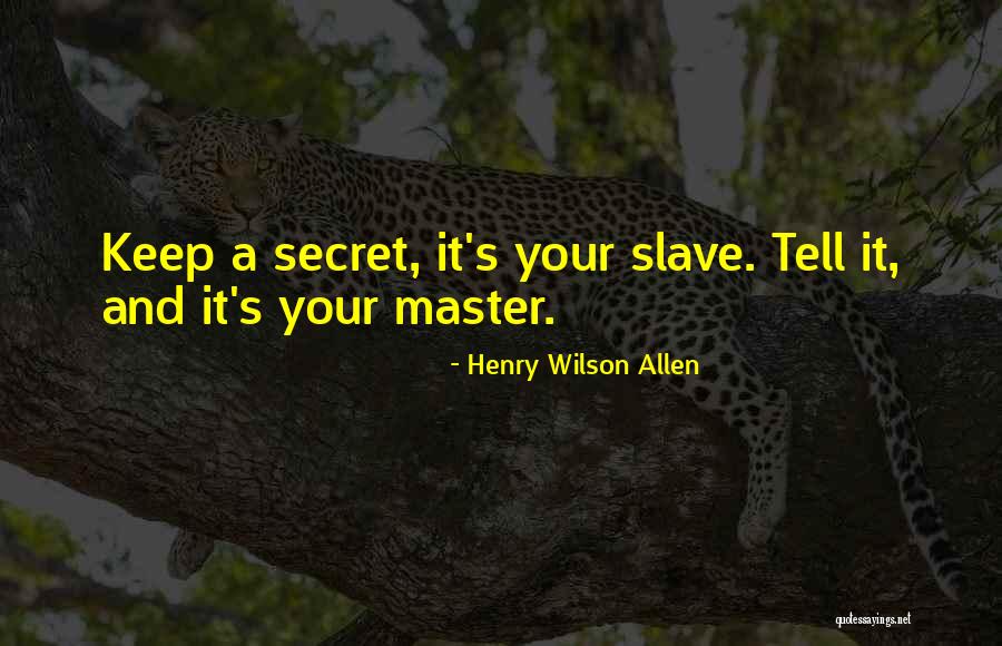 Henry Wilson Allen Quotes 1356735