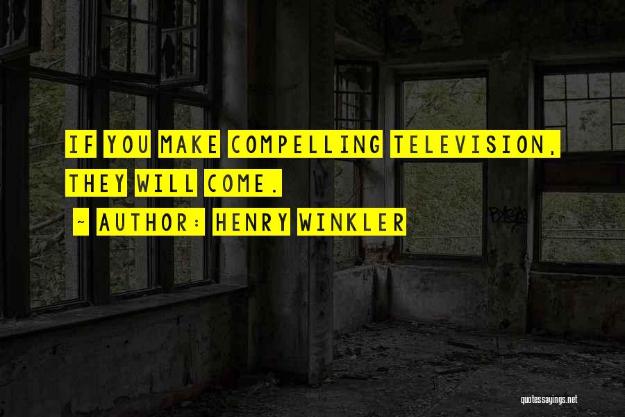 Henry Winkler Quotes 1140706