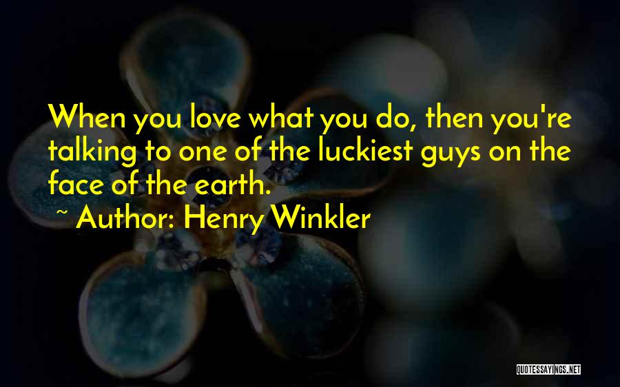 Henry Winkler Quotes 167760