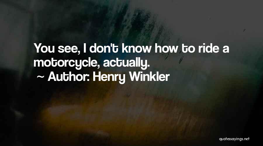 Henry Winkler Quotes 1783947