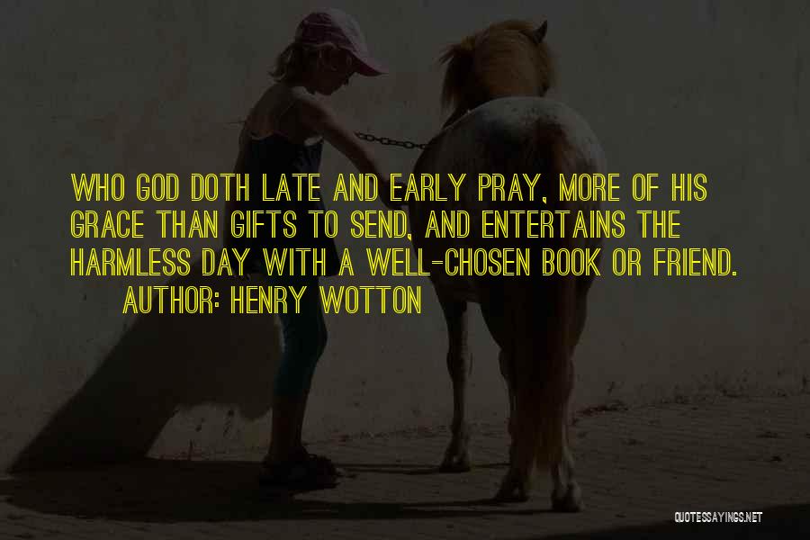 Henry Wotton Quotes 647524