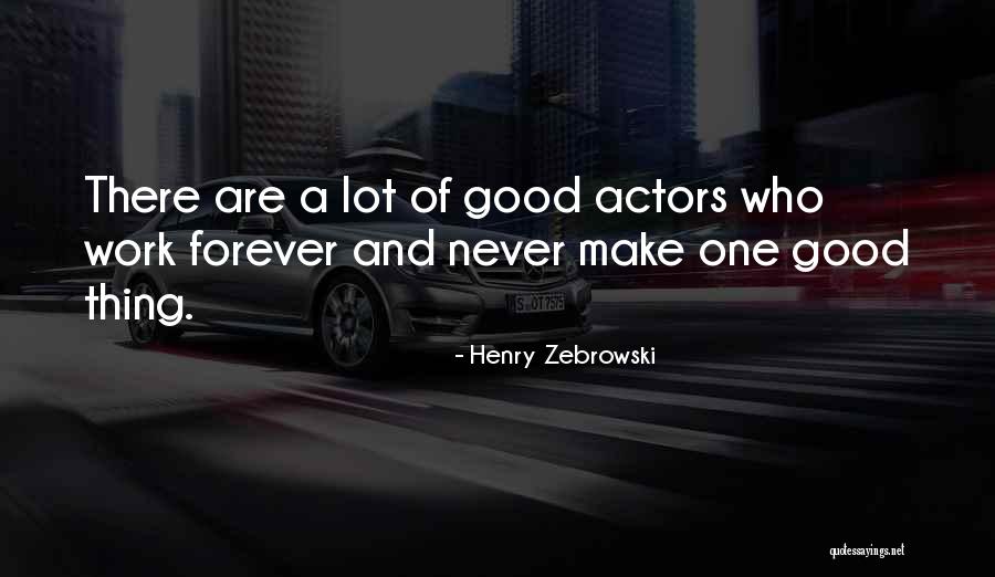 Henry Zebrowski Quotes 1787524 Henry Zebrowski Quotes 1787524