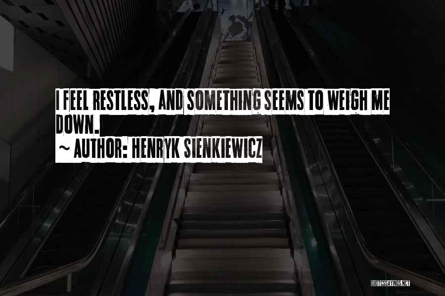 Henryk Sienkiewicz Quotes 1599042