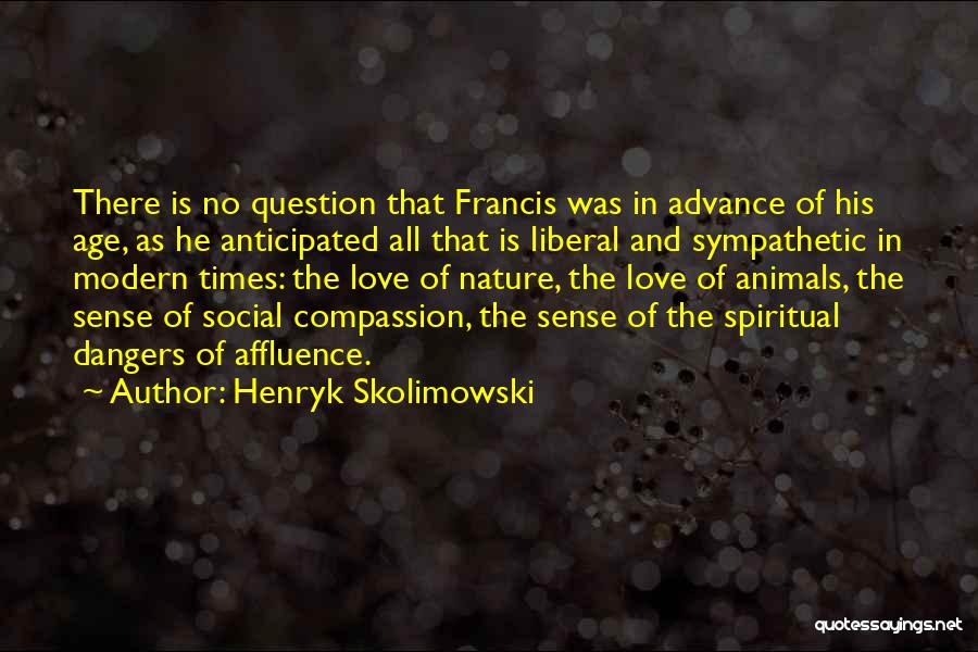 Henryk Skolimowski Quotes 1157376