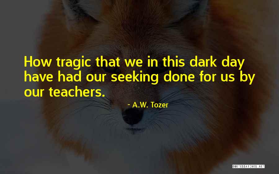 Henryk Szeryng Quotes By A.W. Tozer Henryk Szeryng Quotes By A.W. Tozer