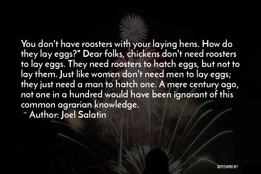 Hens And Roosters Quotes By Joel Salatin