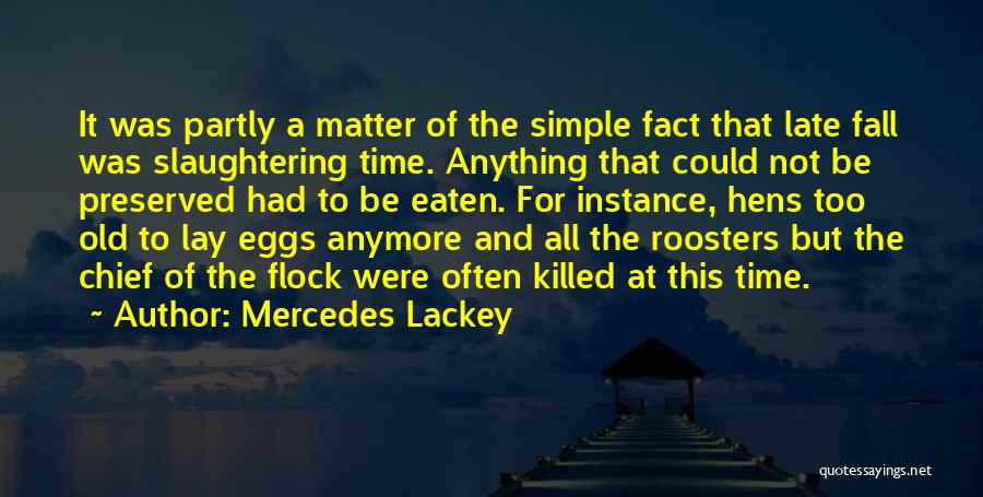 Hens And Roosters Quotes By Mercedes Lackey