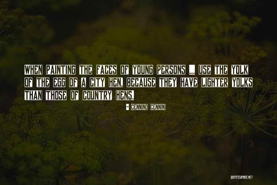 Hens Quotes By Cennino Cennini Hens Quotes By Cennino Cennini