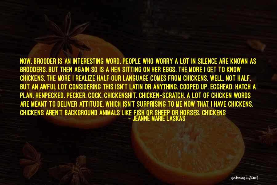 Hens Quotes By Jeanne Marie Laskas Hens Quotes By Jeanne Marie Laskas