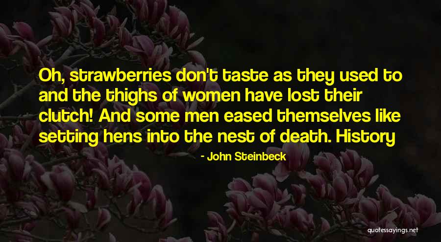 Hens Quotes By John Steinbeck Hens Quotes By John Steinbeck