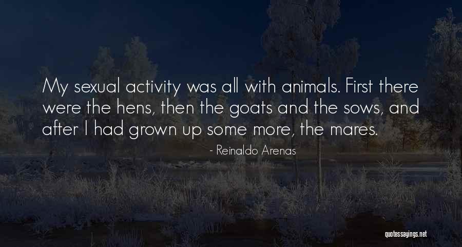 Hens Quotes By Reinaldo Arenas Hens Quotes By Reinaldo Arenas
