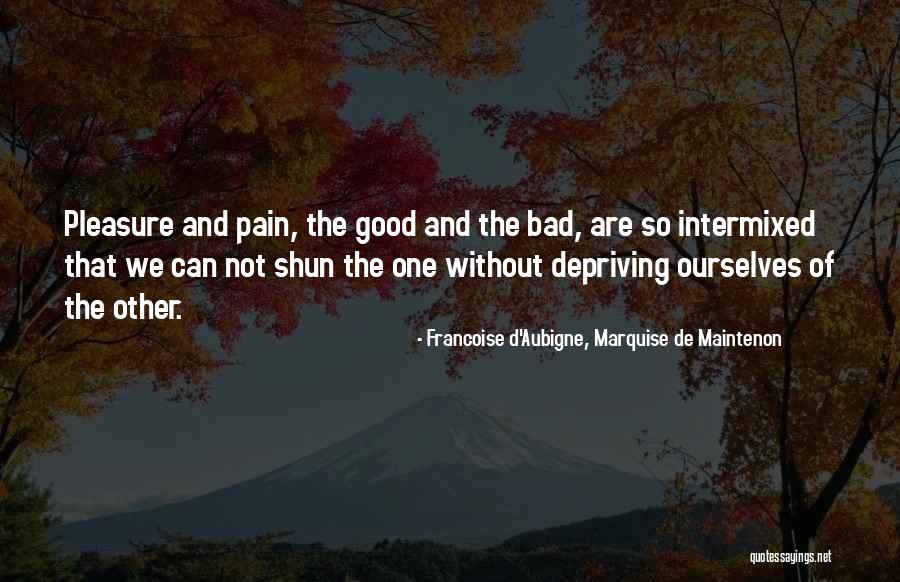 Henschke Mount Quotes By Francoise D'Aubigne, Marquise De Maintenon Henschke Mount Quotes By Francoise D'Aubigne, Marquise De Maintenon