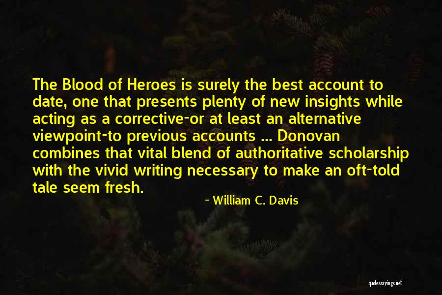 Hensleigh Anne Quotes By William C. Davis Hensleigh Anne Quotes By William C. Davis