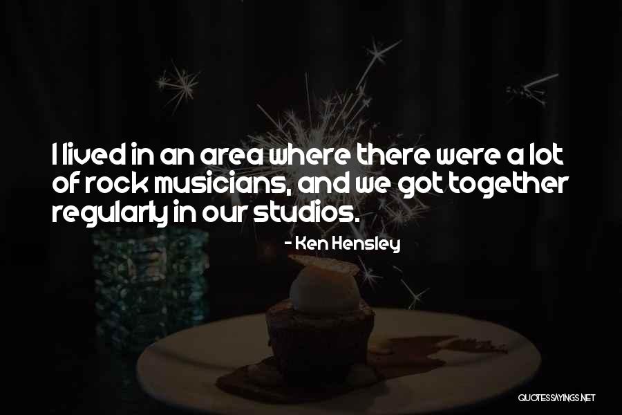Hensley Quotes By Ken Hensley Hensley Quotes By Ken Hensley