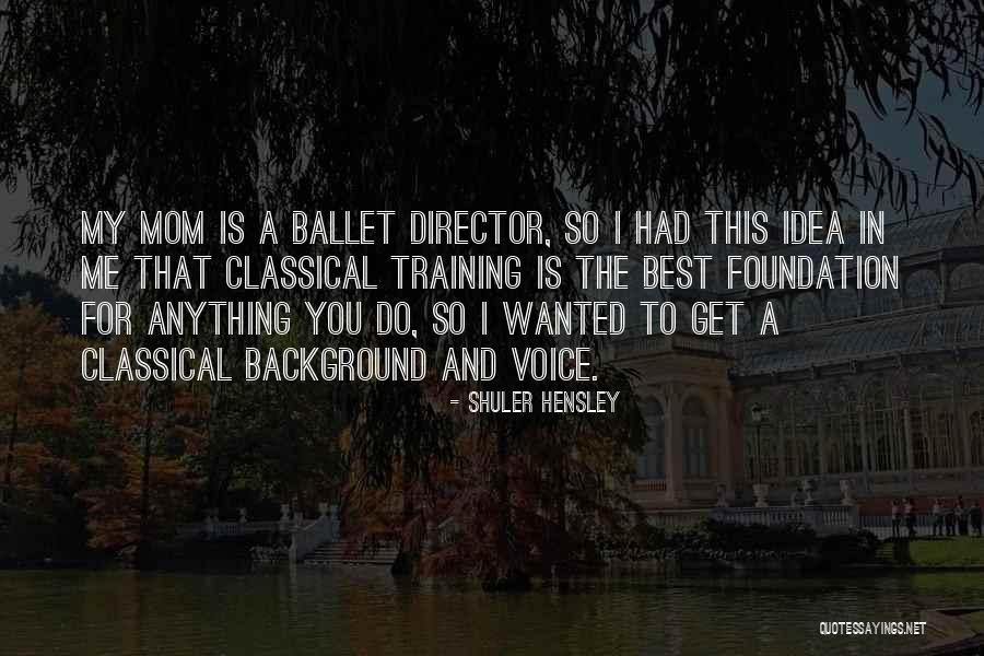 Hensley Quotes By Shuler Hensley Hensley Quotes By Shuler Hensley