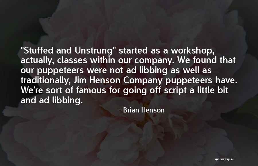 Henson Quotes By Brian Henson Henson Quotes By Brian Henson