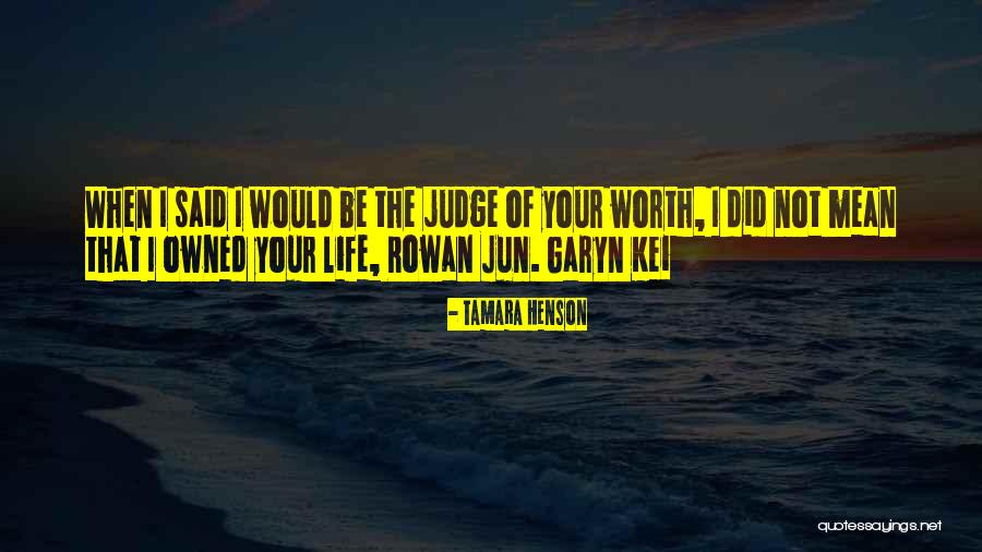 Henson Quotes By Tamara Henson Henson Quotes By Tamara Henson
