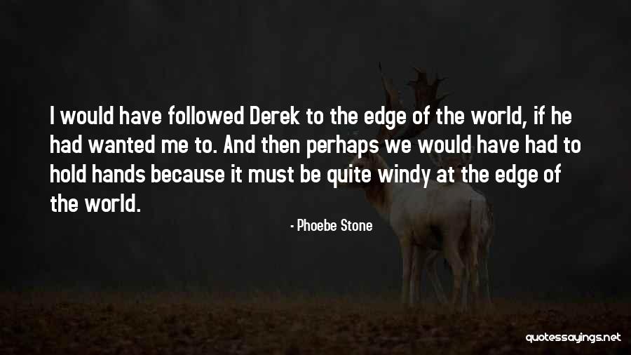 Hentze Dor Quotes By Phoebe Stone Hentze Dor Quotes By Phoebe Stone