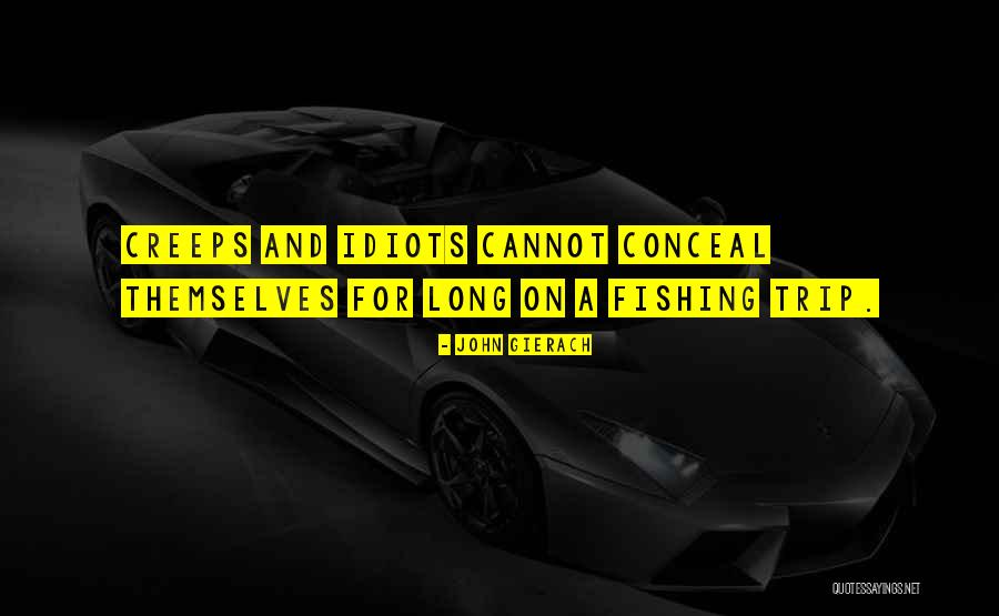 Henzells Quotes By John Gierach