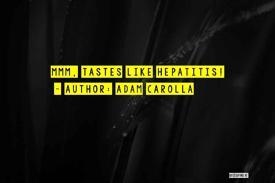 Hepatitis C Quotes By Adam Carolla