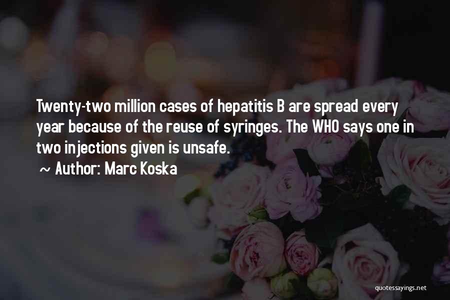 Hepatitis C Quotes By Marc Koska
